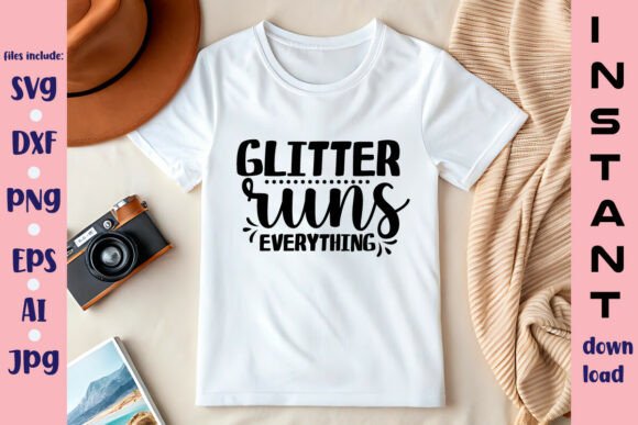 Glitter Runs Everything SVG Design