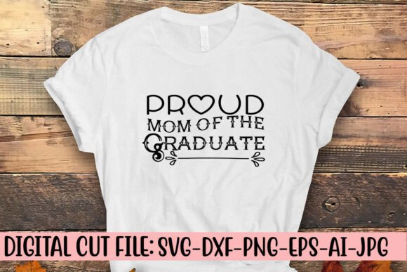 Proud Mom of the Graduate SVG for Crafts & Graphics
